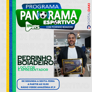 PROGRAMA PANORAMA ESPORTIVO - PEDRINHO BOIADEIRO